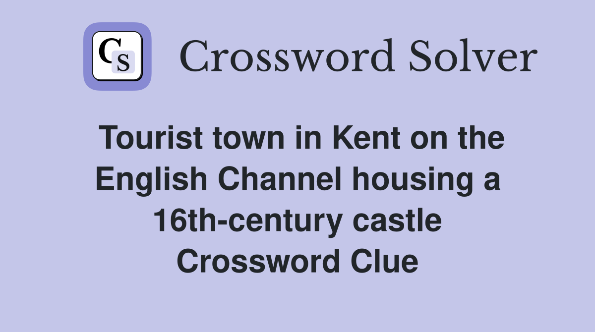 Tourist town in Kent on the English Channel housing a 16th century