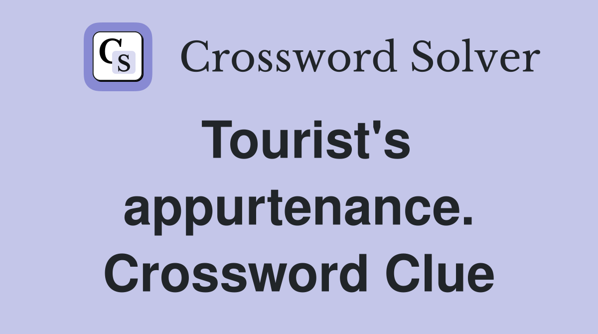 Tourist's appurtenance. Crossword Clue