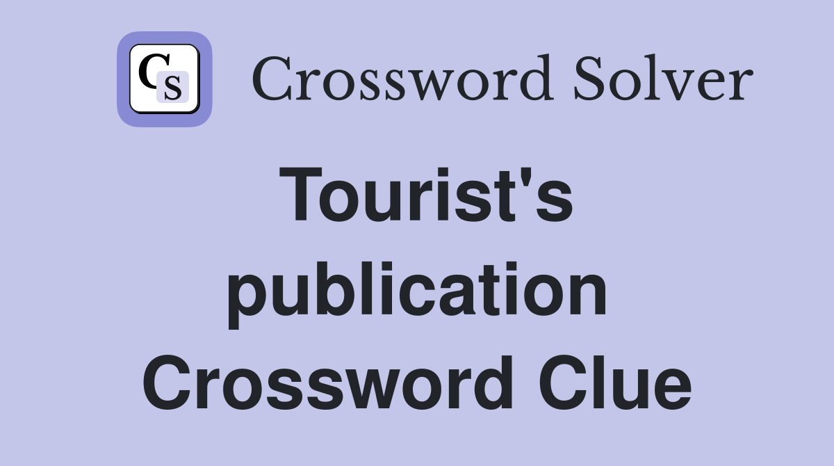 Tourist's publication Crossword Clue