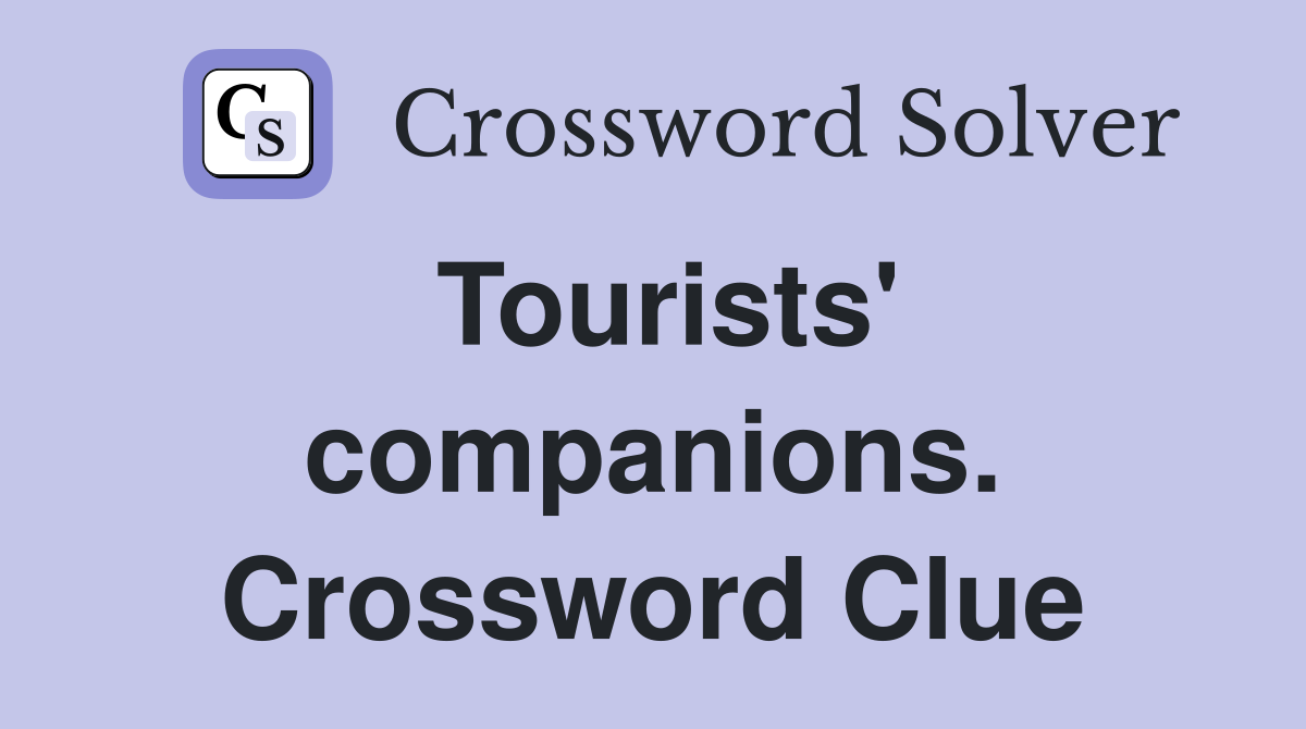 Tourists' companions. Crossword Clue