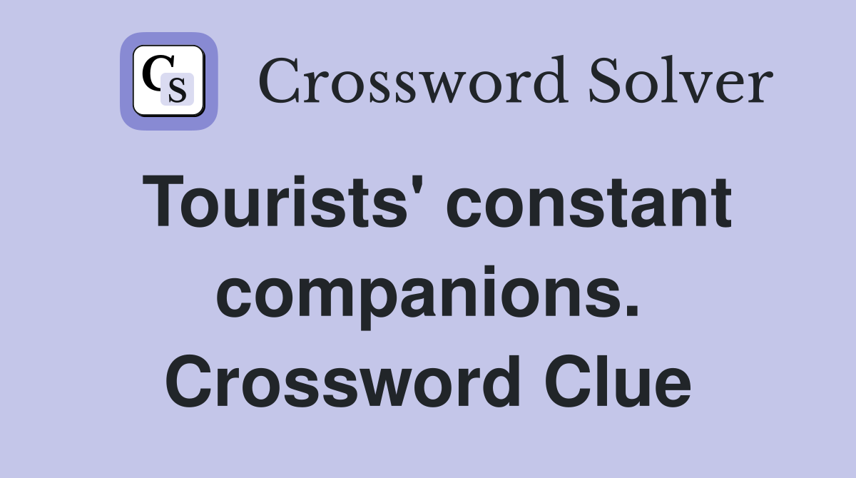 Tourists' constant companions. Crossword Clue