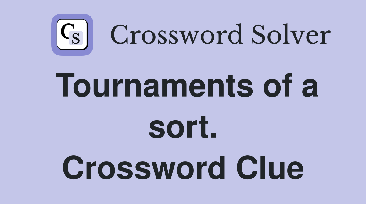 Tournaments of a sort. Crossword Clue