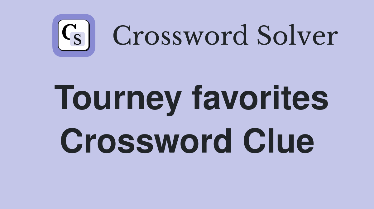 Tourney favorites Crossword Clue