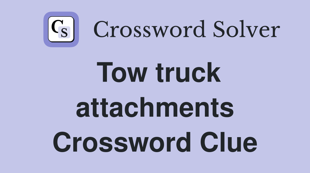 Tow truck attachments Crossword Clue