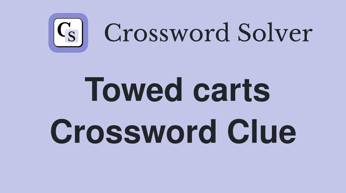 Towed carts Crossword Clue