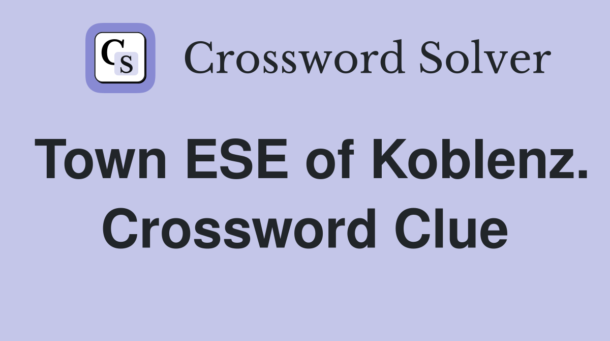 Town ESE of Koblenz. Crossword Clue