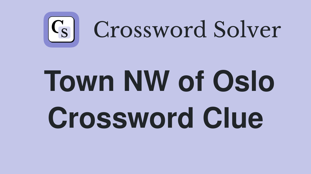 Town NW of Oslo Crossword Clue