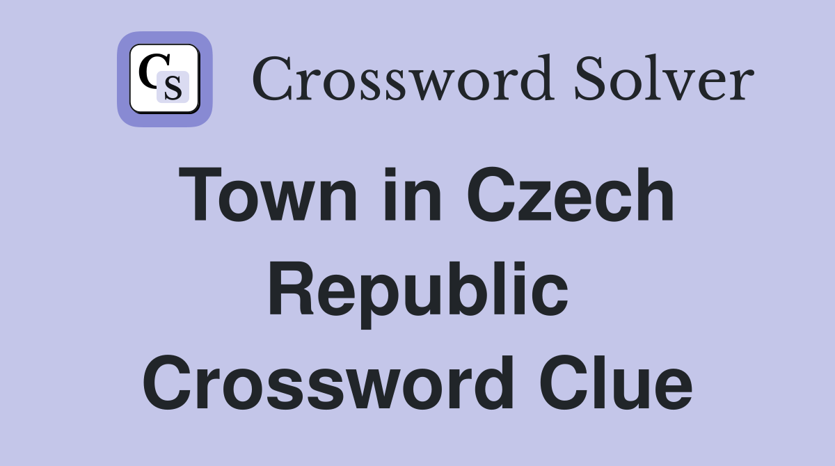 Town in Czech Republic Crossword Clue