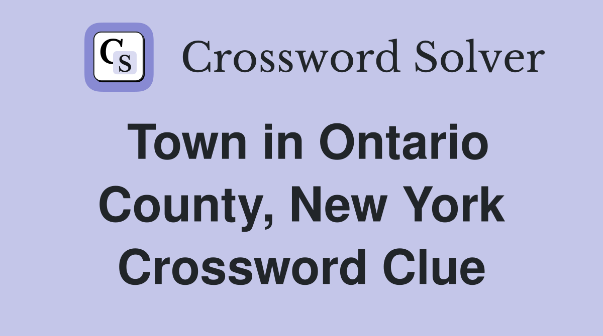 Town in Ontario County, New York Crossword Clue