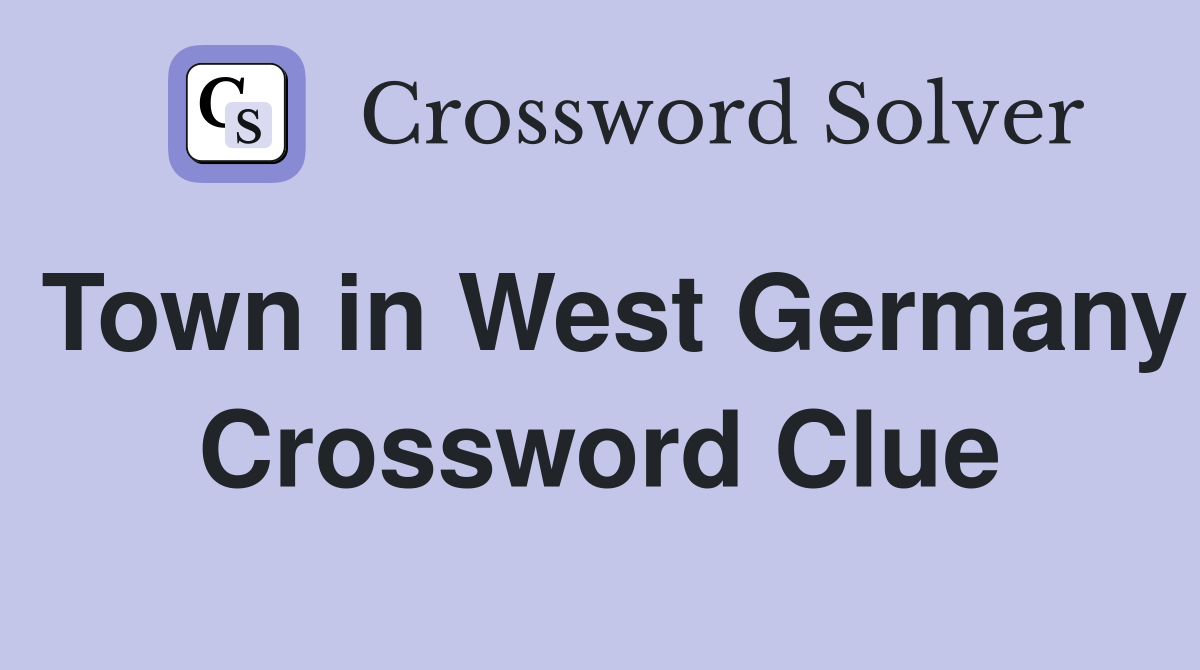 Town in West Germany Crossword Clue