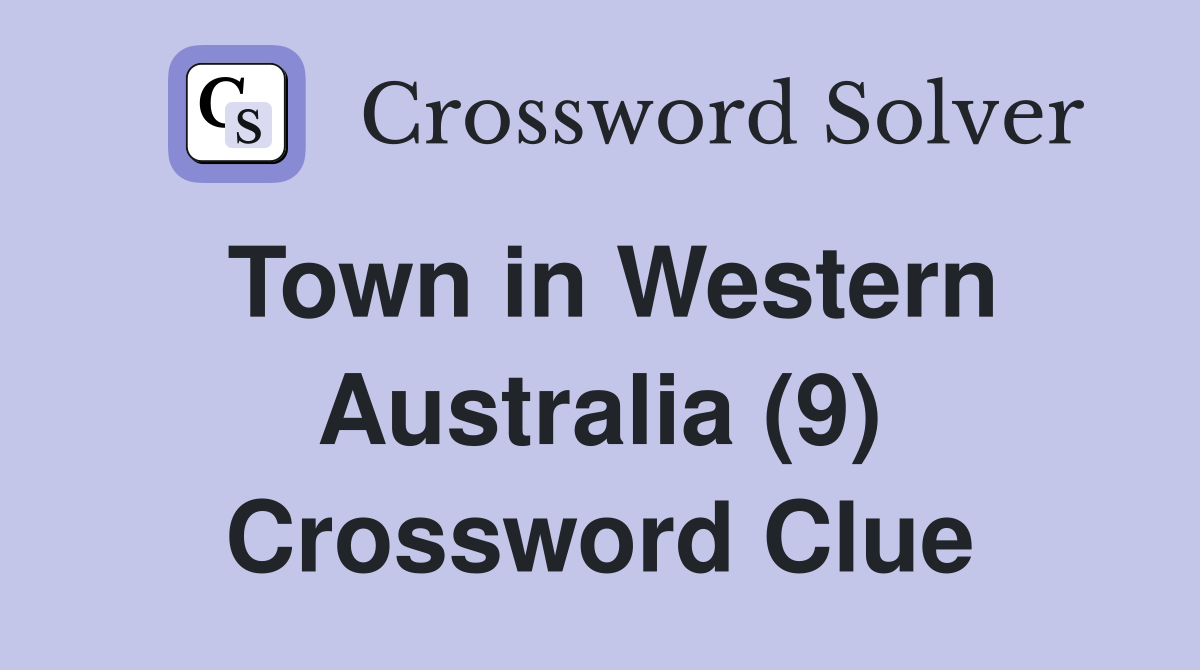 Town in Western Australia (9) Crossword Clue