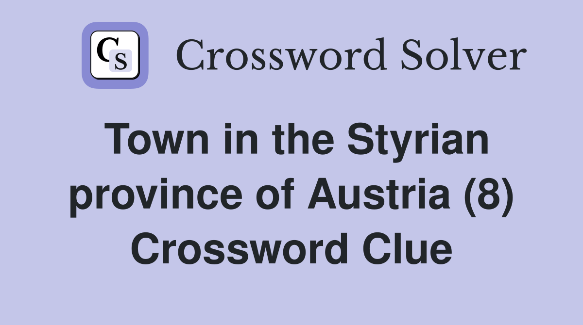 Town in the Styrian province of Austria (8) Crossword Clue