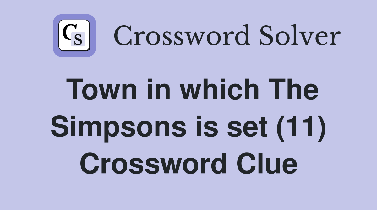 Town in which The Simpsons is set (11) Crossword Clue