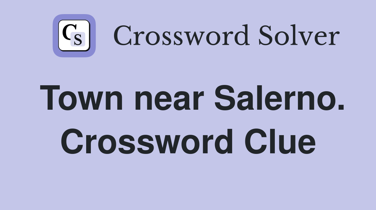 Town near Salerno. Crossword Clue