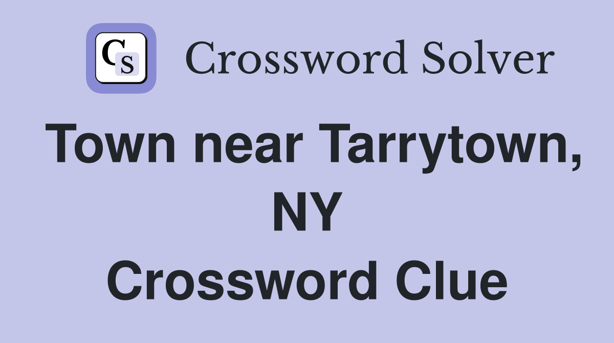 Town near Tarrytown, NY Crossword Clue