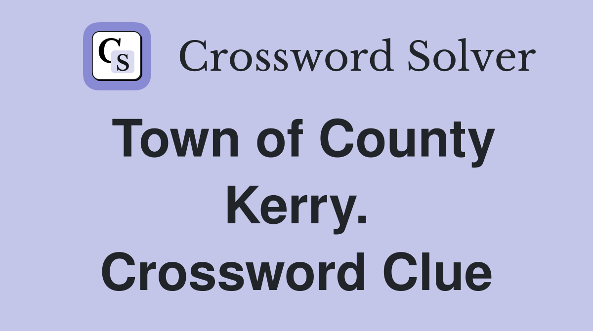 Town of County Kerry. Crossword Clue
