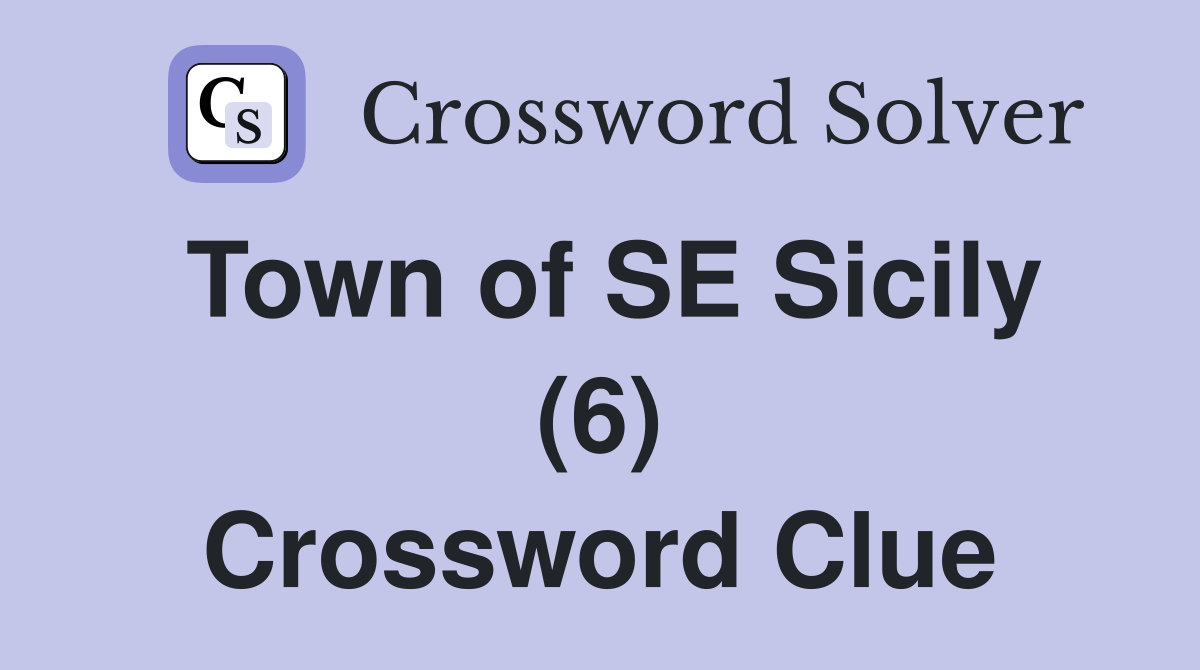 Town of SE Sicily (6) Crossword Clue
