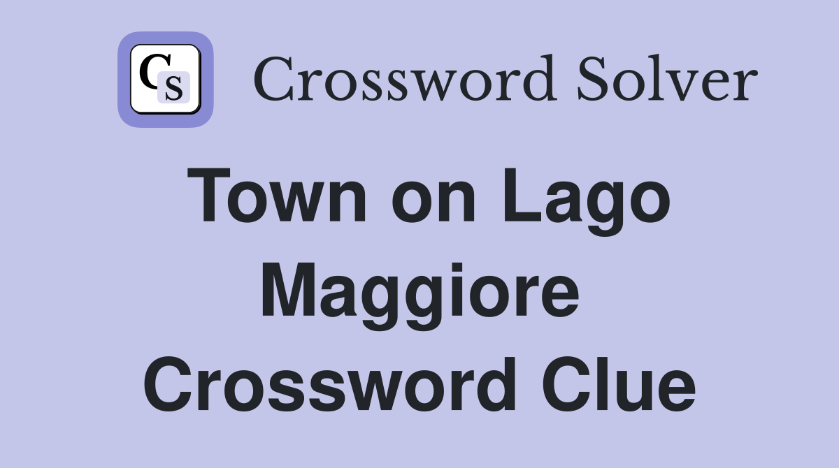 Town on Lago Maggiore Crossword Clue
