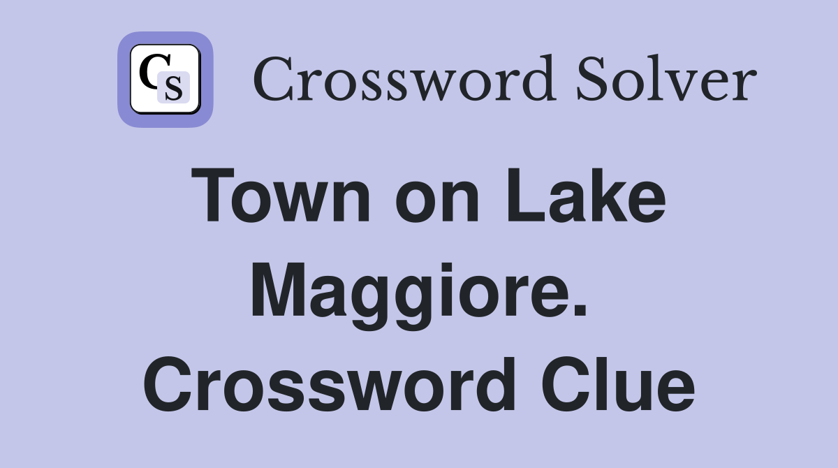 Town on Lake Maggiore. Crossword Clue