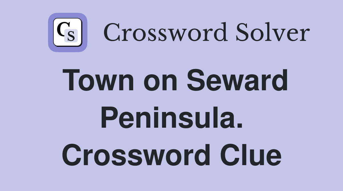 Town on Seward Peninsula. Crossword Clue