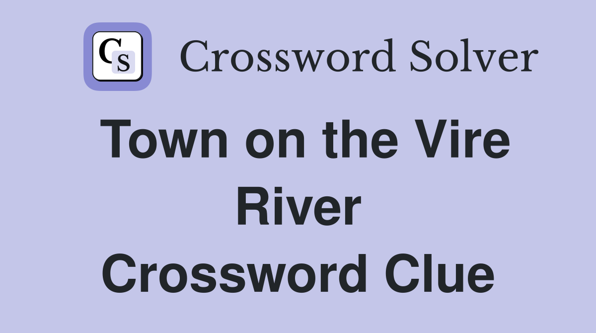 Town on the Vire River Crossword Clue