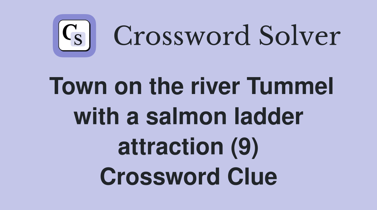 Town on the river Tummel with a salmon ladder attraction (9) Crossword Clue