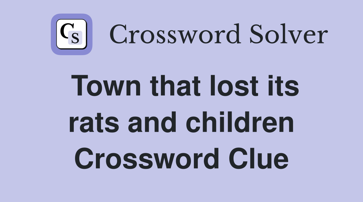 Town that lost its rats and children Crossword Clue