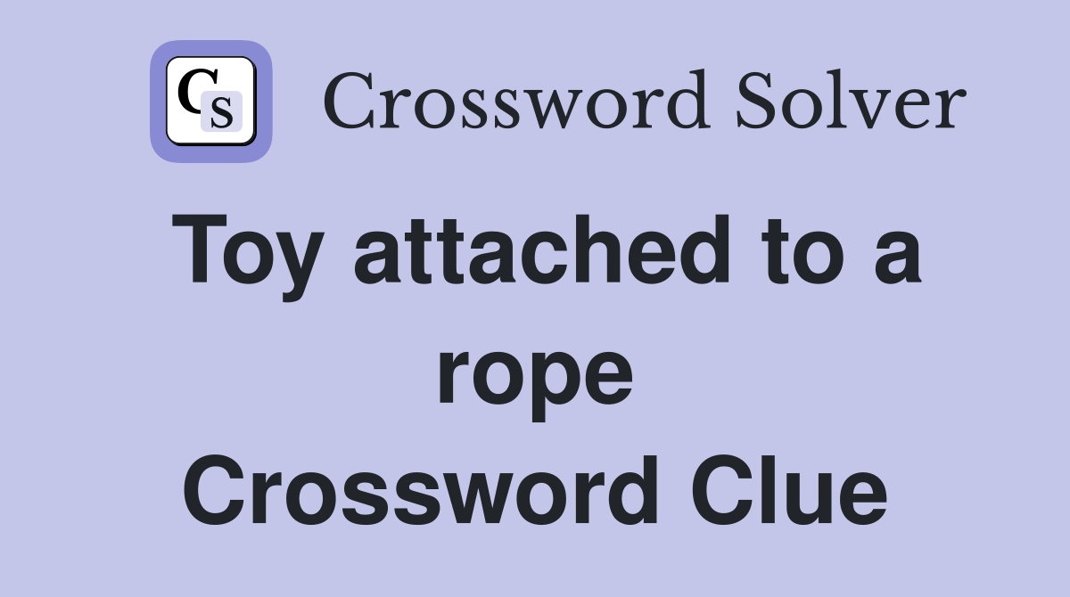 Toy attached to a rope Crossword Clue