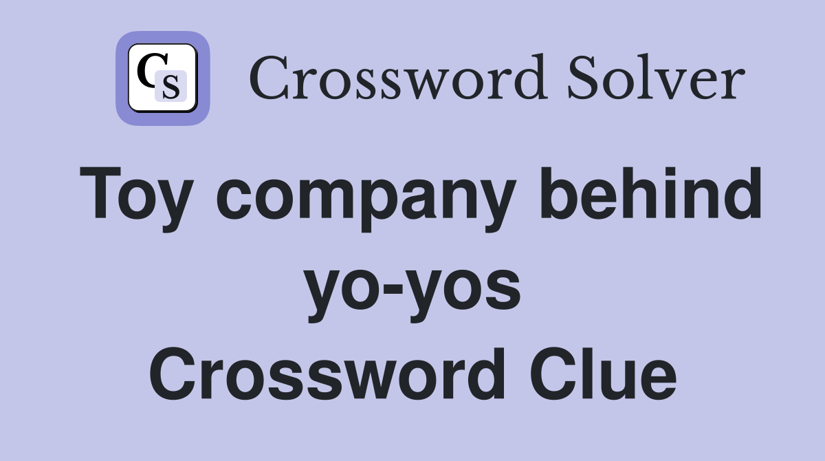 Toy company behind yo-yos Crossword Clue