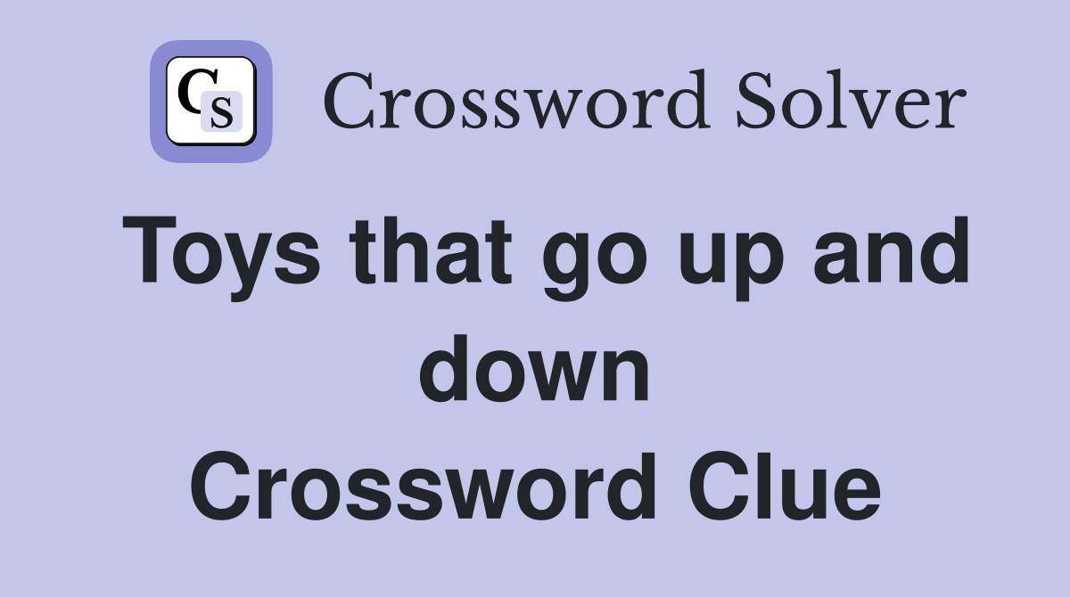 Toys that go up and down Crossword Clue