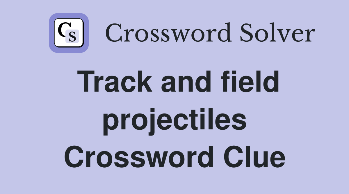 Track and field projectiles Crossword Clue
