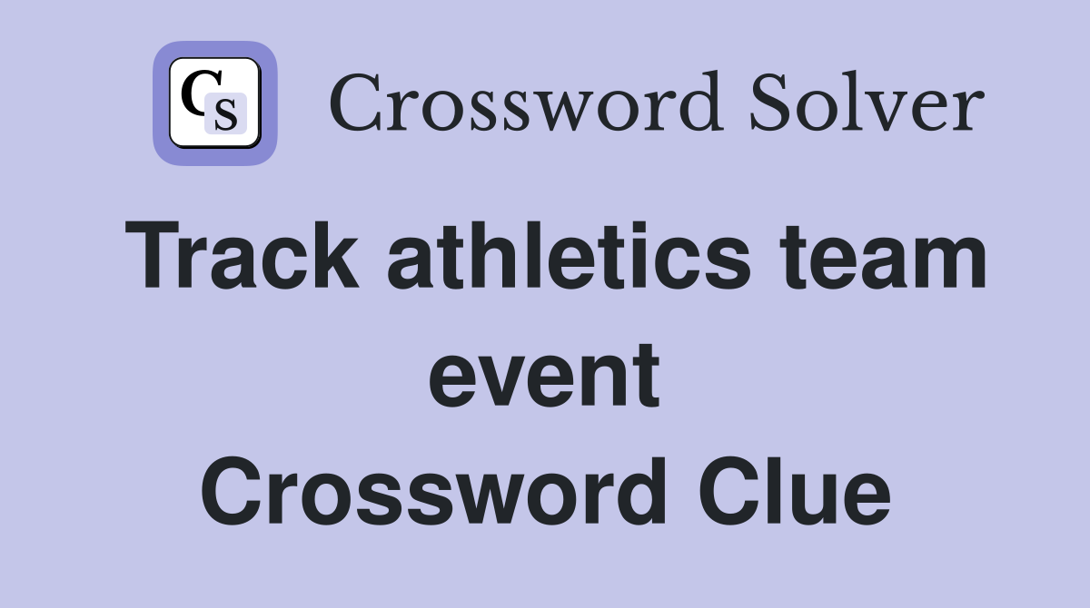 Track athletics team event Crossword Clue