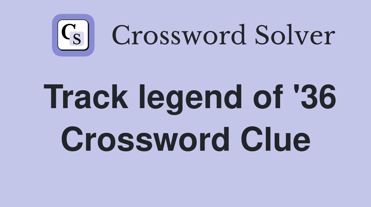 Track legend of '36 Crossword Clue