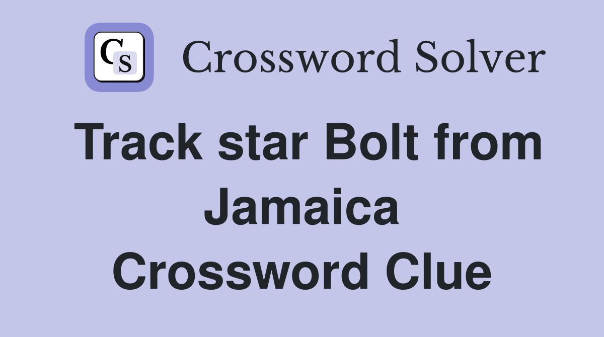 Track star Bolt from Jamaica Crossword Clue