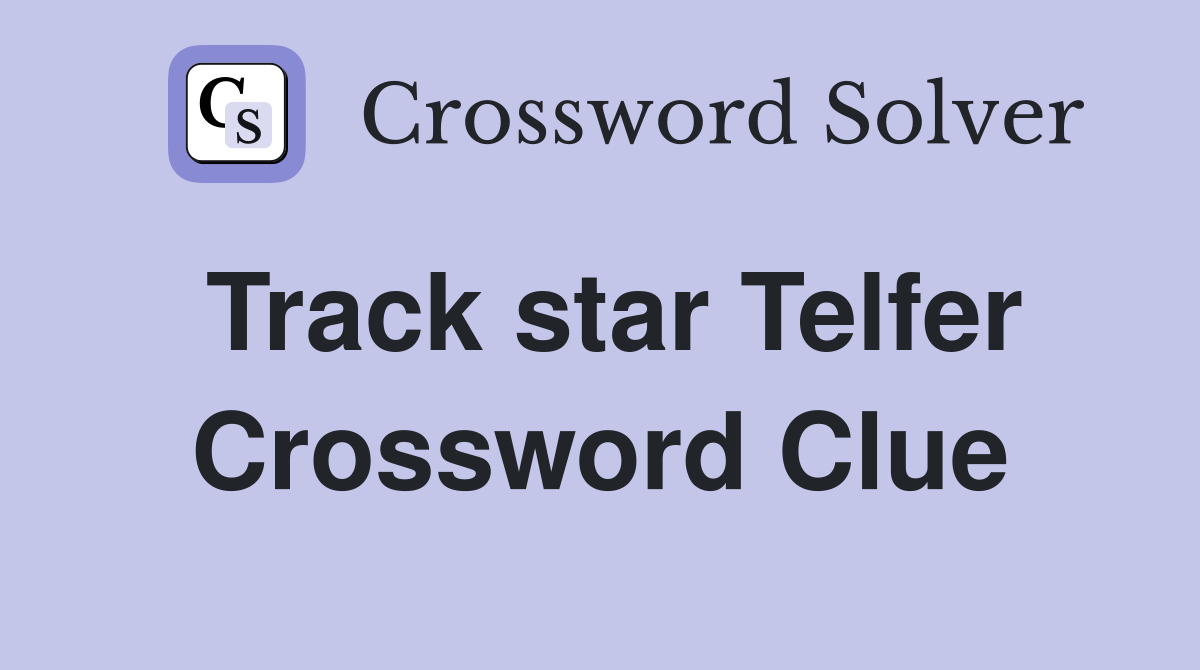 Track star Telfer Crossword Clue