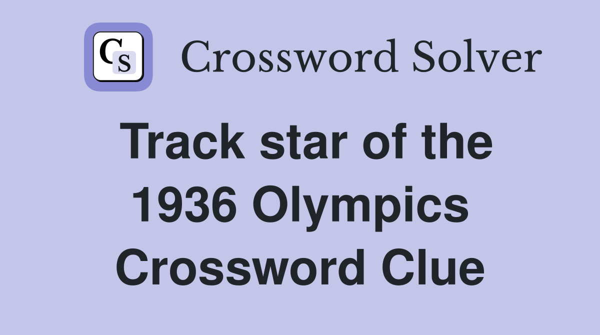 Track star of the 1936 Olympics Crossword Clue