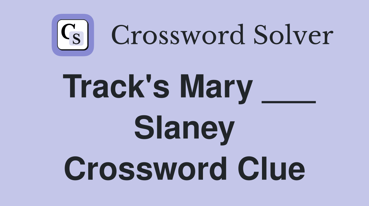 Track's Mary ___ Slaney Crossword Clue