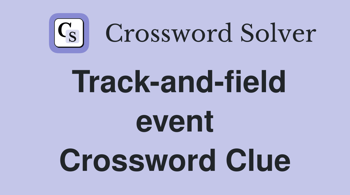 Track-and-field event Crossword Clue
