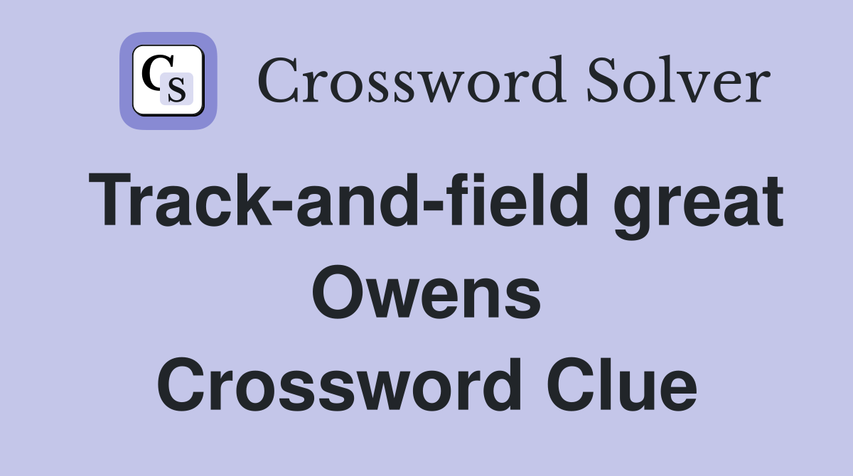 Track-and-field great Owens Crossword Clue