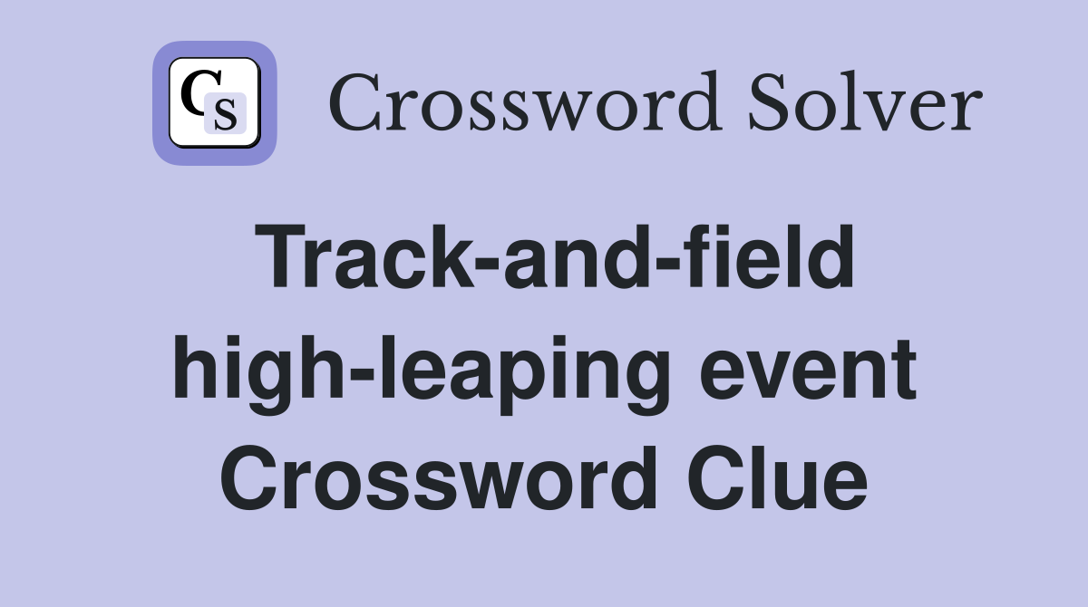 Track-and-field high-leaping event Crossword Clue