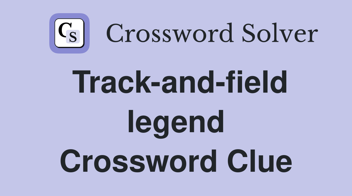Track-and-field legend Crossword Clue