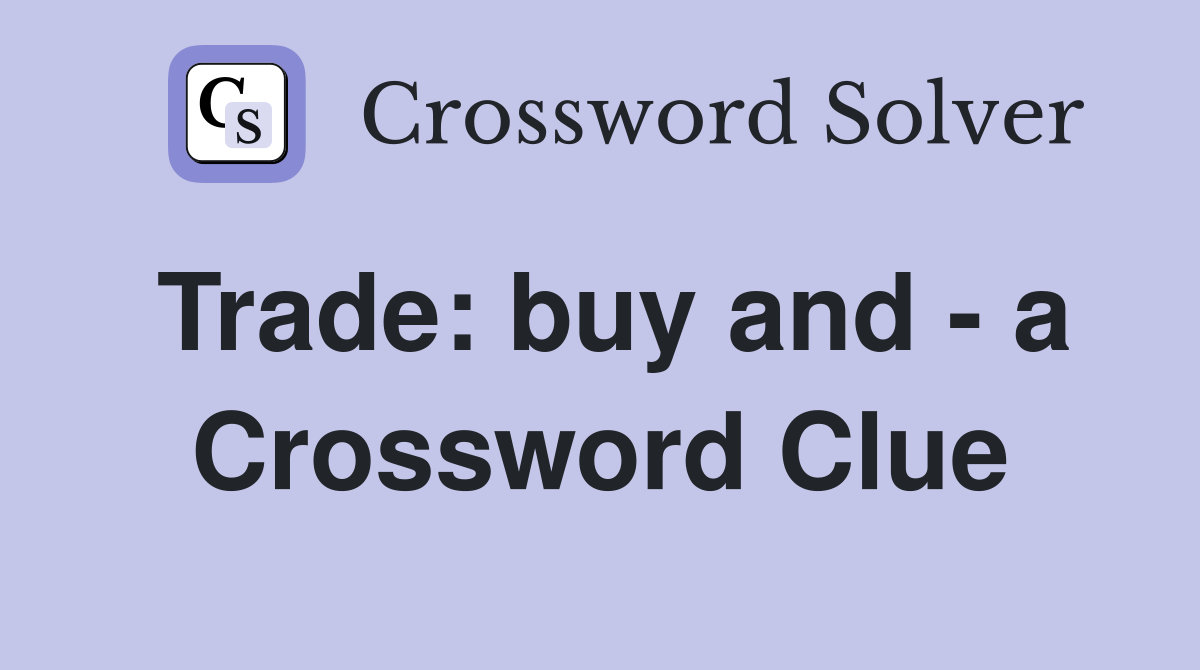 Trade: buy and - a Crossword Clue