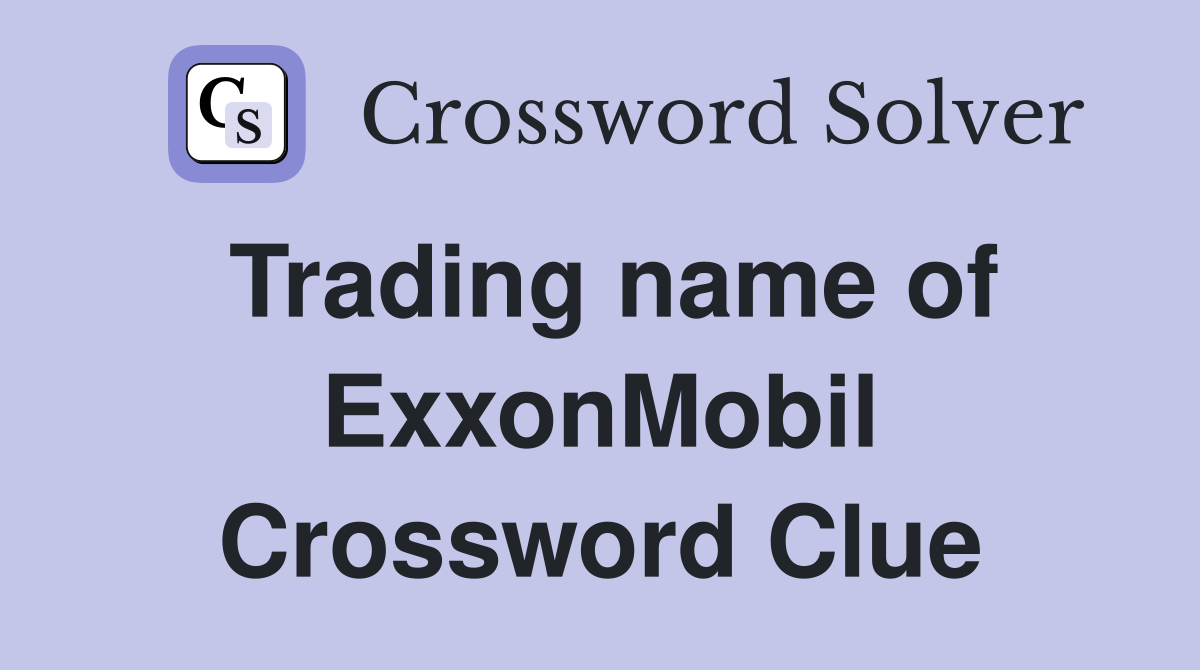Trading name of ExxonMobil Crossword Clue