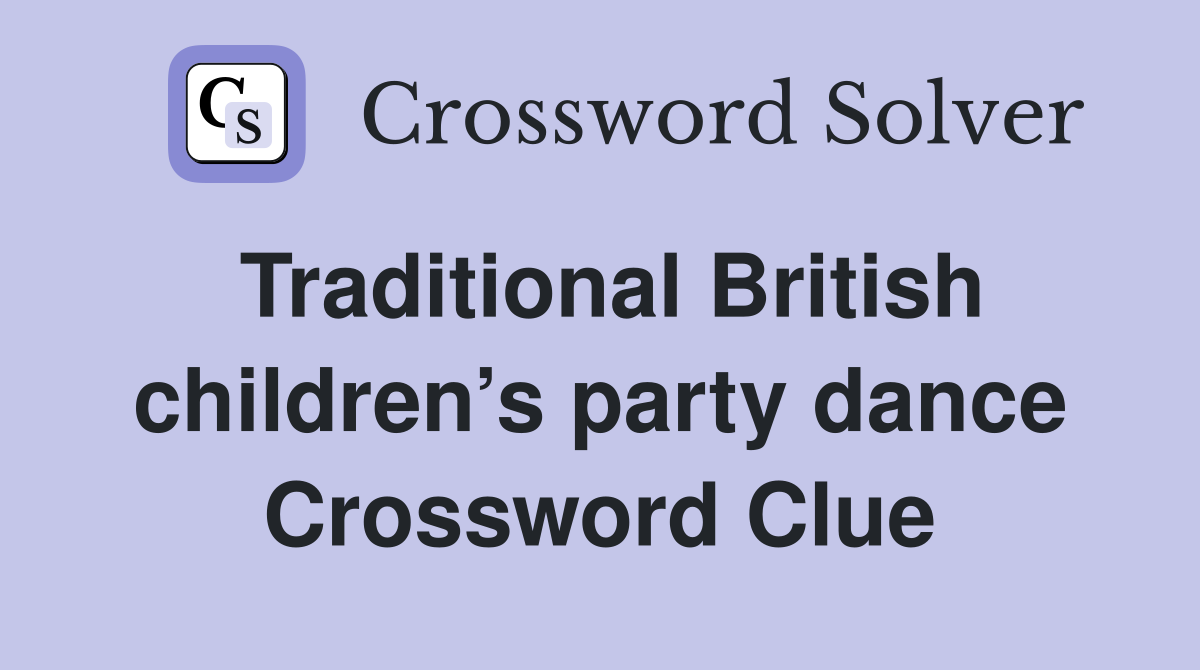 Traditional British children’s party dance Crossword Clue