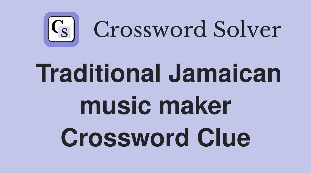 Traditional Jamaican music maker Crossword Clue
