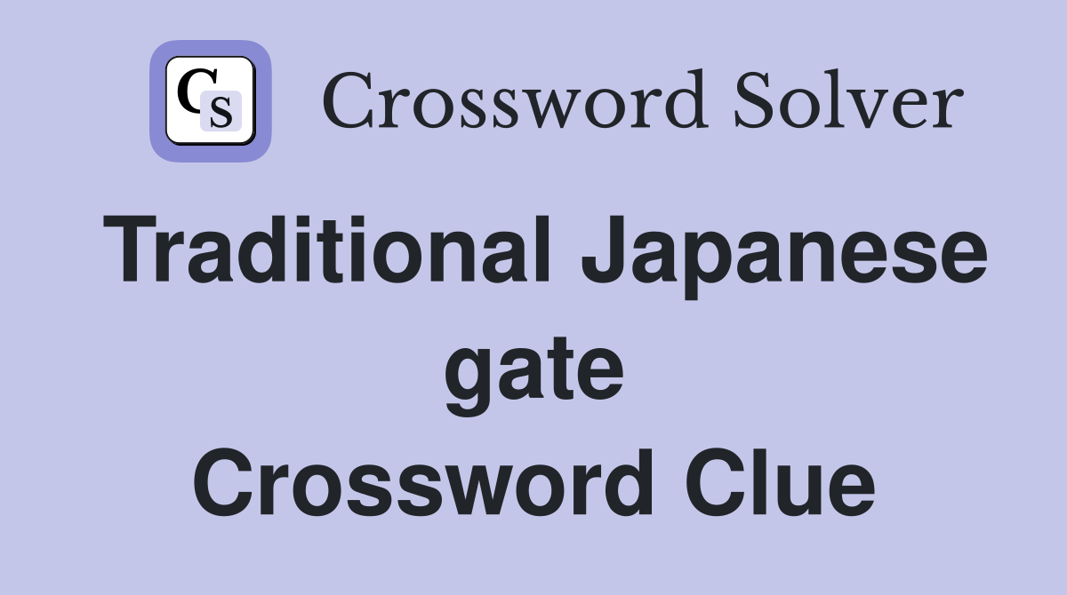 Traditional Japanese gate Crossword Clue