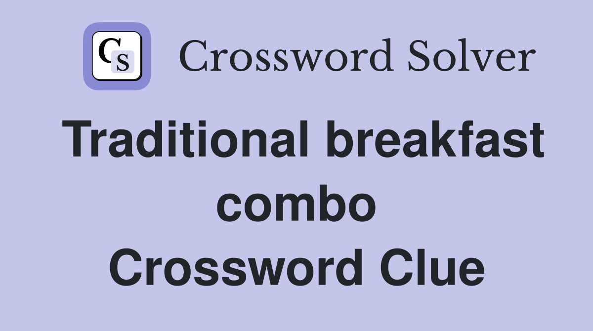 Traditional breakfast combo Crossword Clue