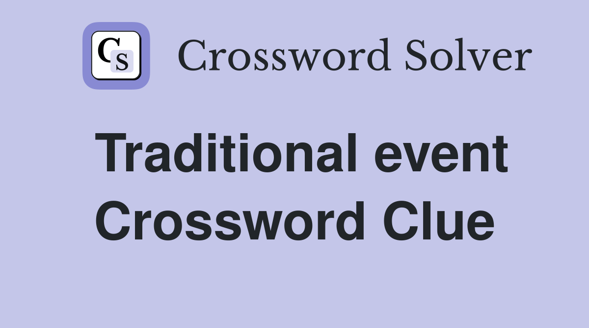Traditional event Crossword Clue