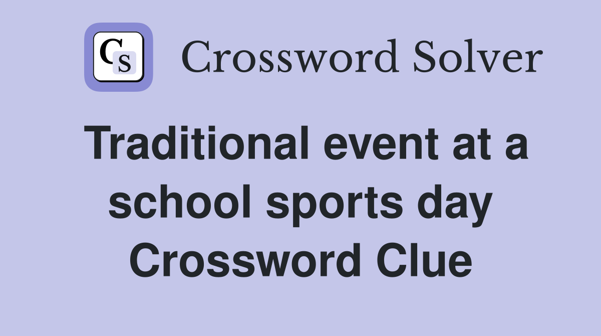 Traditional event at a school sports day Crossword Clue