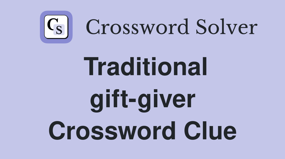 Traditional gift-giver Crossword Clue